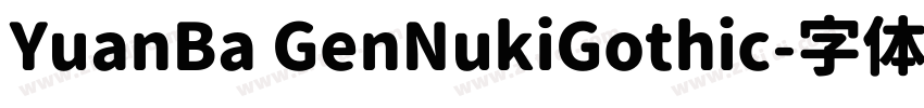 YuanBa GenNukiGothic字体转换
